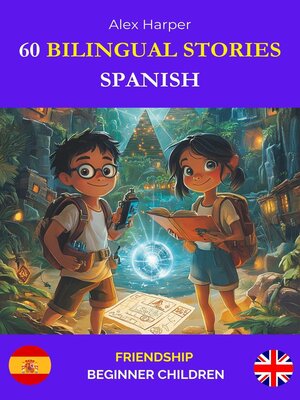 cover image of 60 Bilingual Stories for Learning Spanish